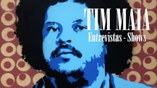 Tim Maia - Entrevistas