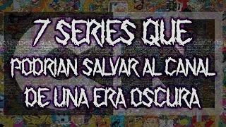 7 Series Que Podrian SALVAR A Cartoon Network De Una ERA OSCURA | FinnHDA