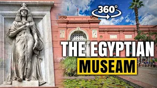 The Egyptian Museum Cairo, Take a Virtual Reality 360 Tour!