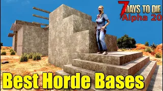 7 Days To Die - Best Horde Bases! (Alpha 20)