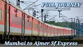 Mumbai To Ajmer : FULL JOURNEY : 12989 Ajmer Sf Express : Part :-1 Dadar To Ahmedabad