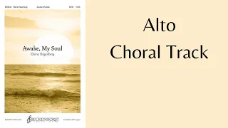 Awake, My Soul – Elaine Hagenberg - Alto Choral Track
