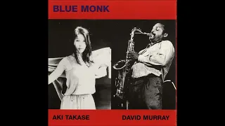 Aki Takase & David Murray   "Blue Monk" 1993
