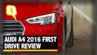 The Quint: Audi A4 2016 First Drive Review: Pristine in Design and Smart in Technology