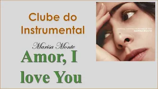 Amor I love You - Marisa Monte - Instrumental