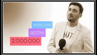 Aydın Sani - Əzizim