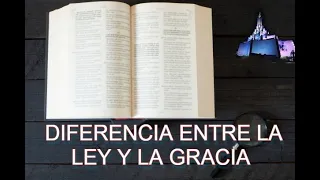 Diferencia entre la ley y la gracia, antiguo y nuevo pacto.