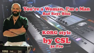 Bad Boys Blue - You're A Woman style on KORG pa3x by CSL