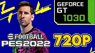 eFootball 2022 || GT 1030 + i3 7100 Performance Test || 720p Benchmark