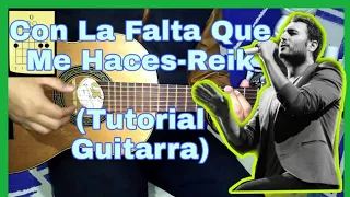 "Con La Falta Que Me Haces" Reik (Tutorial|Guitarra|Acordes|Arpegio)