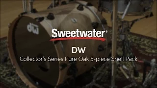 DW Collector's Series Pure Oak 5-piece Shell Pack Review by Sweetwater