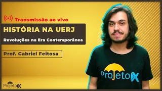 Ao Vivo | RETA FINAL UERJ | Revoluções na Era Contemporânea - Prof. Gabriel Feitosa