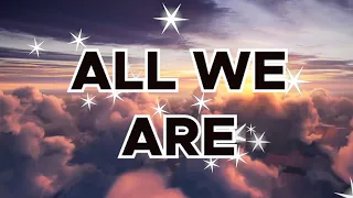 ALL WE ARE Lyrics - RICHELLO