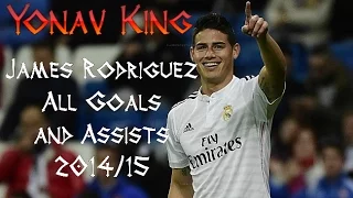 James Rodriguez | All Goals and Assists | 2014/15 | Yonav King