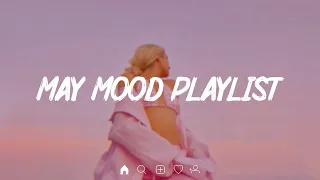 May Mood Playlist 🍇 Tiktok hits 2022 ~ Viral songs latest