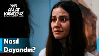 Nasıl dayandın bu acıya Nefes? - Sen Anlat Karadeniz