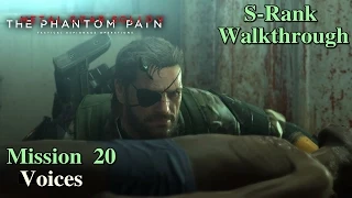 Metal Gear Solid V: The Phantom Pain ★ Mission 20: Voices [S-Rank Walkthrough]