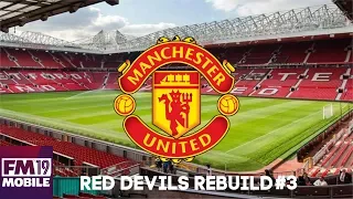 Red Devils Rebuild #3 | Manchester United Football Manager Mobile