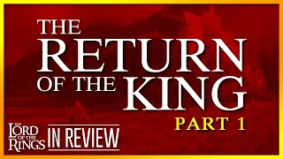 Lord of the Rings Return of the King Part 1 - Every Lord of the Rings Movie Reviewed & Ranked