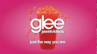 Glee Cast - Just The Way You Are (karaoke version)