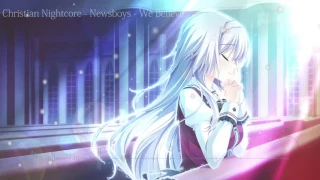 Christian Nightcore - Newsboys - We Believe