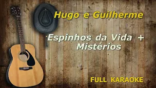 Karaokê Hugo e Guilherme Espinhos da Vida + Mistérios EDIT