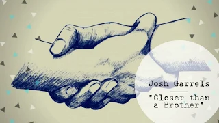 Josh Garrels Closer Than a Brother