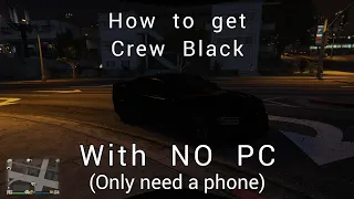 How to make Crew Black crew color with NO PC (GTA 5 Online)