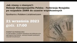 Jak równy z równym?: Relacje Rzeczpospolita Polska - Federacja Rosyjska po rozpadzie ZSRR