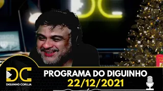 Programa do Diguinho  -  22/12/2021