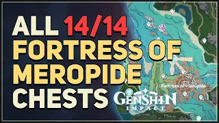 All Fortress of Meropide Chests Locations Genshin Impact