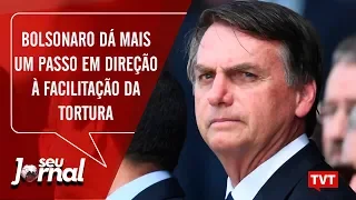 Bolsonaro dá mais um passo em direção à facilitação da tortura no Brasil