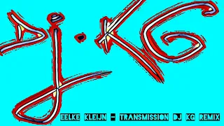 Eelke Kleijn - Transmission / dj KG Club Remix