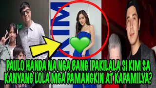 PAULO HANDA NA NGA BANG IPAKILALA SI KIM SA KANYANG LOLA MGA PAMANGKIN AT KAPAMILYA❓