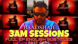 BADSHAH - FAST CARS | 3AM SESSIONS EP (ENGLISH SUBTITLES/TRANSLATION)