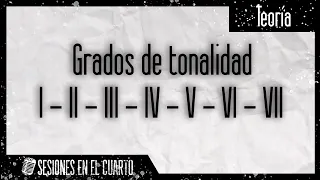 Teoría Musical #4: Grados de tonalidad mayor.