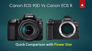 Canon EOS 90D vs Canon EOS R _ Quick Comparison with Power Star