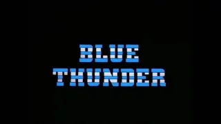Blue Thunder Opening and Closing Credits and Theme Song