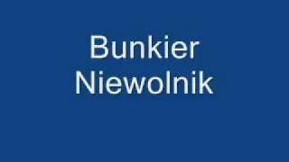 Bunkier - Niewolnik