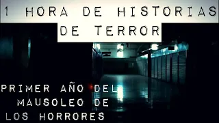 1 HORA DE HISTORIAS DE TERROR | ESPECIAL PRIMER AÑO DEL MAUSOLEO