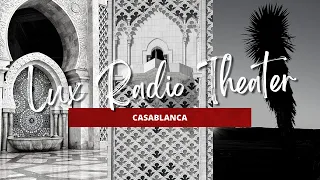 Lux Radio Theater: Casablanca