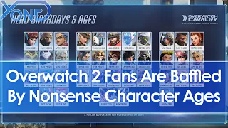 Overwatch 2 Fans Are Baffled By Nonsense Official Character Ages