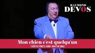 Raymond Devos - Mon chien c’est quelqu’un (Live officiel au théâtre de la Porte Saint-Martin 2002)