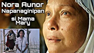 Nora Aunor napanaginipan si Mama Mary Bago Gawin Ang Himala #Himala #noraaunor