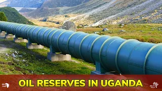 Oil reserves in Uganda, CNOOC  and Total to build a pipeline.