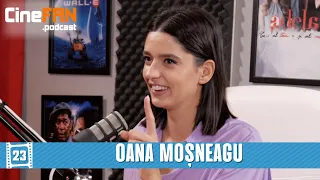 Oana Moșneagu (Adela, Faci sau Taci, Moromeții 2) | CineFAN.podcast | S02E06