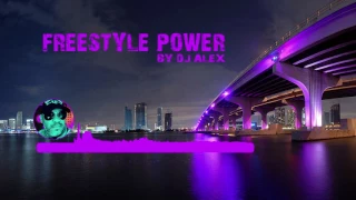 FREESTYLE POWER BY DJ ALEX