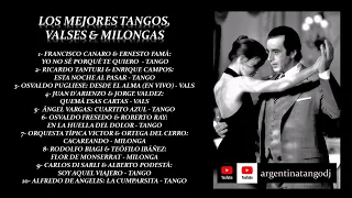 LOS MEJORES TANGOS, VALSES & MILONGAS: CANARO, D'ARIENZO, TANTURI, DE ANGELIS & + ORQUESTAS TÍPICAS