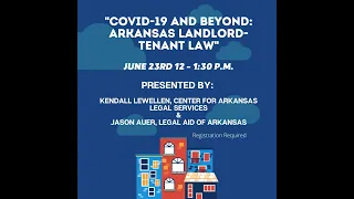 COVID 19 and Beyond: Arkansas Landlord-Tenant Law