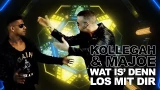 KOLLEGAH & MAJOE - Wat is' denn los mit dir (OFFICIAL HD)